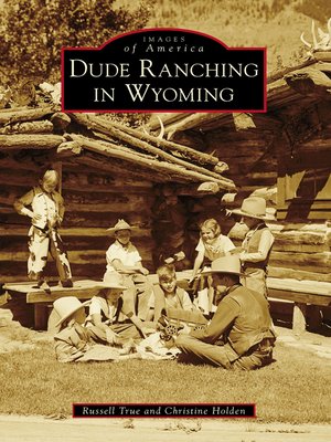 cover image of Dude Ranching in Wyoming